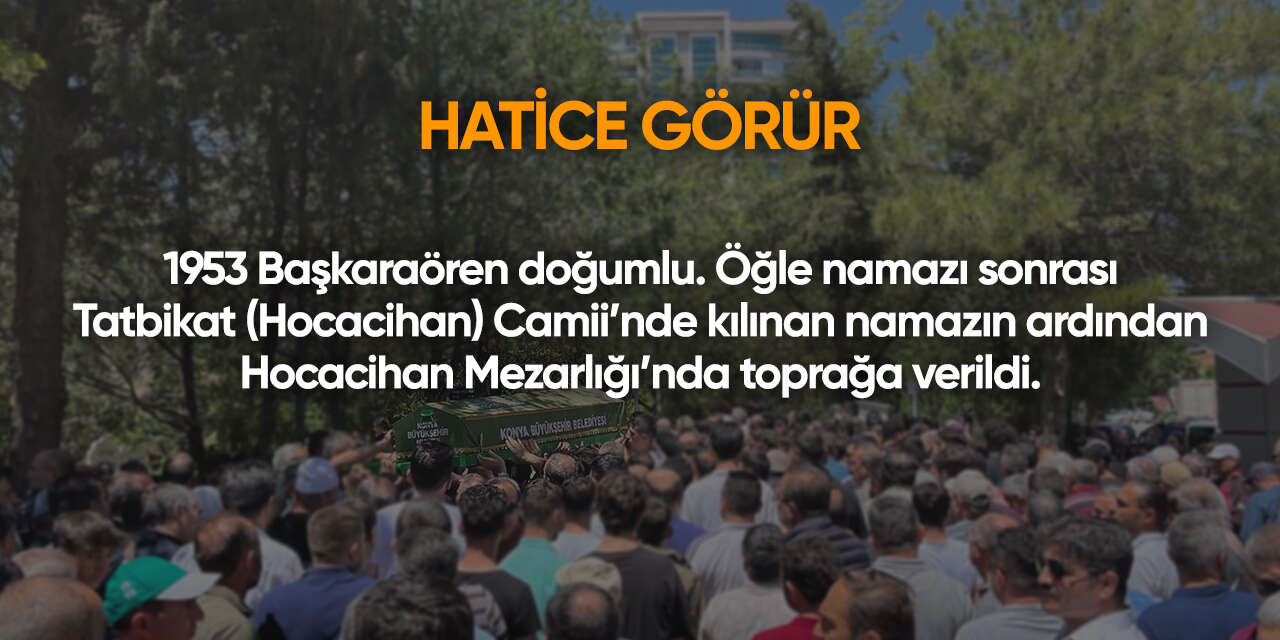 Konya'da bugün vefat edenler | 16 Mayıs 2026 11